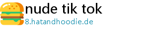 nude tik tok